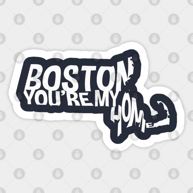 BOSTON YOU'RE MY HOME Sticker by LikeMindedDesigns